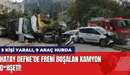 Hatay'da freni boşalan kamyon d*hşeti: 5 kişi yaralı 9 araç hurda