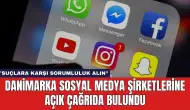 Danimarka Sosyal Medya Şirketlerine Açık Çağrıda Bulundu