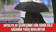 Antalya ve Çevresinde Gök Gürültülü Sağanak Yağış Bekleniyor