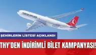 THY'den indirimli bilet kampanyası: Şehirlerin listesi açıklandı