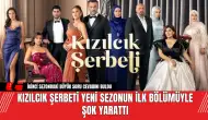 Kızılcık Şerbeti Yeni Sezonun İlk Bölümüyle Şok Yarattı