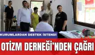 Otizmli Bireyler Kurumlardan Destek İstedi