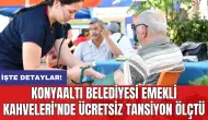 Konyaaltı Belediyesi Emekli Kahveleri'nde ücretsiz tansiyon ölçtü