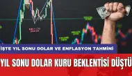 Yıl sonu dolar kuru beklentisi düştü