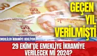 29 Ekim’de Emekliye İkramiye Verilecek Mi 2024? Geçen Yıl Verilmişti