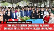 Türk Milliyetçiliğinin Önemli İsmi Av. Cemal Dönmezer Antalya'da Son Yolculuğuna Uğurlandı