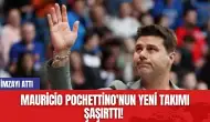 Mauricio Pochettino'nun Yeni Takımı Şaşırttı! İmzayı Attı