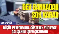 Düşük Performans Gösteren Yüzlerce Çalışanını İşten Çıkarıyor