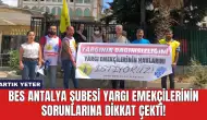 BES Antalya Şubesi Yargı Emekçilerinin Sorunlarına Dikkat Çekti!