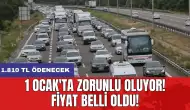 1 Ocak'ta zorunlu oluyor! Fiyat belli oldu! 1.810 TL ödenecek