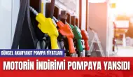 Motorin indirimi pompaya yansıdı! Güncel akaryakıt pompa fiyatları