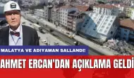 Malatya ve Adıyaman sallandı! Ahmet Ercan'dan açıklama geldi