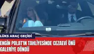 Engin Polat'ın tahliyesinde cezaevi önü galeriye döndü