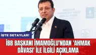 İBB Başkanı İmamoğlu'ndan 'Ahmak davası' ile ilgili açıklama