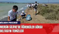 Mersin Silifke'de öğrenciler Göksu Deltası'nı temizledi