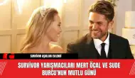 Survivor Yarışmacıları Mert Öcal ve Sude Burcu'nun Mutlu Günü