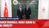 Ekrem İmamoğlu Murat Kurum ile ne görüştü?: 'Sayfa sayfa açtık'