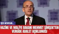 Hazine ve Maliye Bakanı Mehmet Şimşek'ten Vergide Adalet Açıklaması