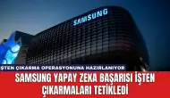 Samsung Yapay Zeka Başarısı İşten Çıkarmaları Tetikledi