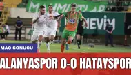 Alanyaspor 0-0 Hatayspor