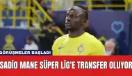 Sadio Mane Süper Lig'e Transfer Oluyor: Görüşmeler Başladı