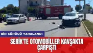 Serik'te otomobiller kavşakta çarpıştı: Bir sürücü yaralandı