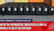 Hatay'da depremzede üniversitelilerin ilk bavulu ve bileti belediyeden