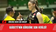 Guidetti'nin görevine son verildi! Görevine neden son verildi?