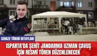 Isparta'da Şehit Jandarma Uzman Çavuş İçin Resmi Tören Düzenlenecek