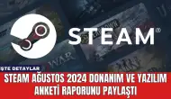 Steam Ağustos 2024 Donanım ve Yazılım Anketi Raporunu Paylaştı