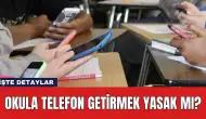 Okula Telefon Getirmek Yasak Mı?