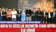 Antalya Güzellik Kozmetik Fuarı Açılışta Büyük İlgi Gördü