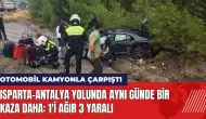 Isparta-Antalya yolunda aynı günde bir kaza daha: 1'i ağır 3 yaralı