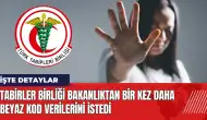 Tabirler Birliği Bakanlıktan bir kez daha Beyaz Kod verilerini istedi