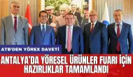 Antalya’da yöresel ürünler fuarı için hazırlıklar tamamlandı