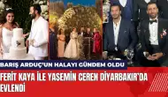 Ferit Kaya ile Yasemin Ceren evlendi! Barış Arduç halay çekti