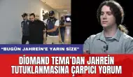 Diomand TEMA’dan Jahrein tutuklanmasına çarpıcı yorum