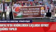 Antalya'da hekimlerden Gazze'ye destek: İlaçlarda boykot çağrısı