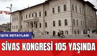 Sivas Kongresi 105 yaşında