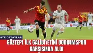 Göztepe İlk Galibiyetini Bodrumspor Karşısında Aldı