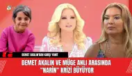 Demet Akalın ve Müge Anlı Arasında "Narin" Krizi Büyüyor