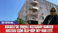 Kocaeli'de Emekli Astsubay Kanser Hastası Eşini Öld*rüp İnt*har Etti