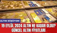 19 Eylül 2024 Altın Ne Kadar Oldu? Güncel Altın Fiyatları