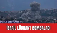 İsrail'in Lübnan'ı Bombaladı: 274 Ölü, 1024 Yaralı