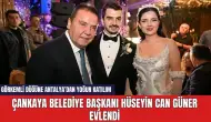 Çankaya Belediye Başkanı Hüseyin Can Güner evlendi