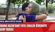 Adana Kozan'daki yatılı okulda öğrenciye darp iddiası