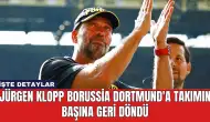 Jürgen Klopp Borussia Dortmund'a Takımın Başına Geri Döndü