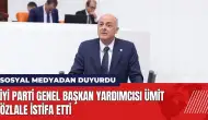 İYİ Parti Genel Başkan Yardımcısı Ümit Özlale istifa etti