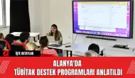 Alanya'da TÜBİTAK Destek Programları Anlatıldı