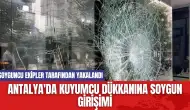 Antalya'da Kuyumcu Dükkanına Soygun Girişimi